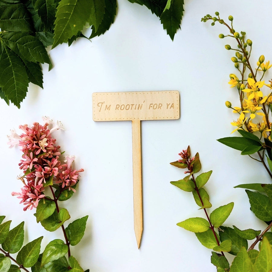 I'm Rootin' For Ya Wooden Garden Marker | North To South Designs | Camping & Garden @ Spice Craze®