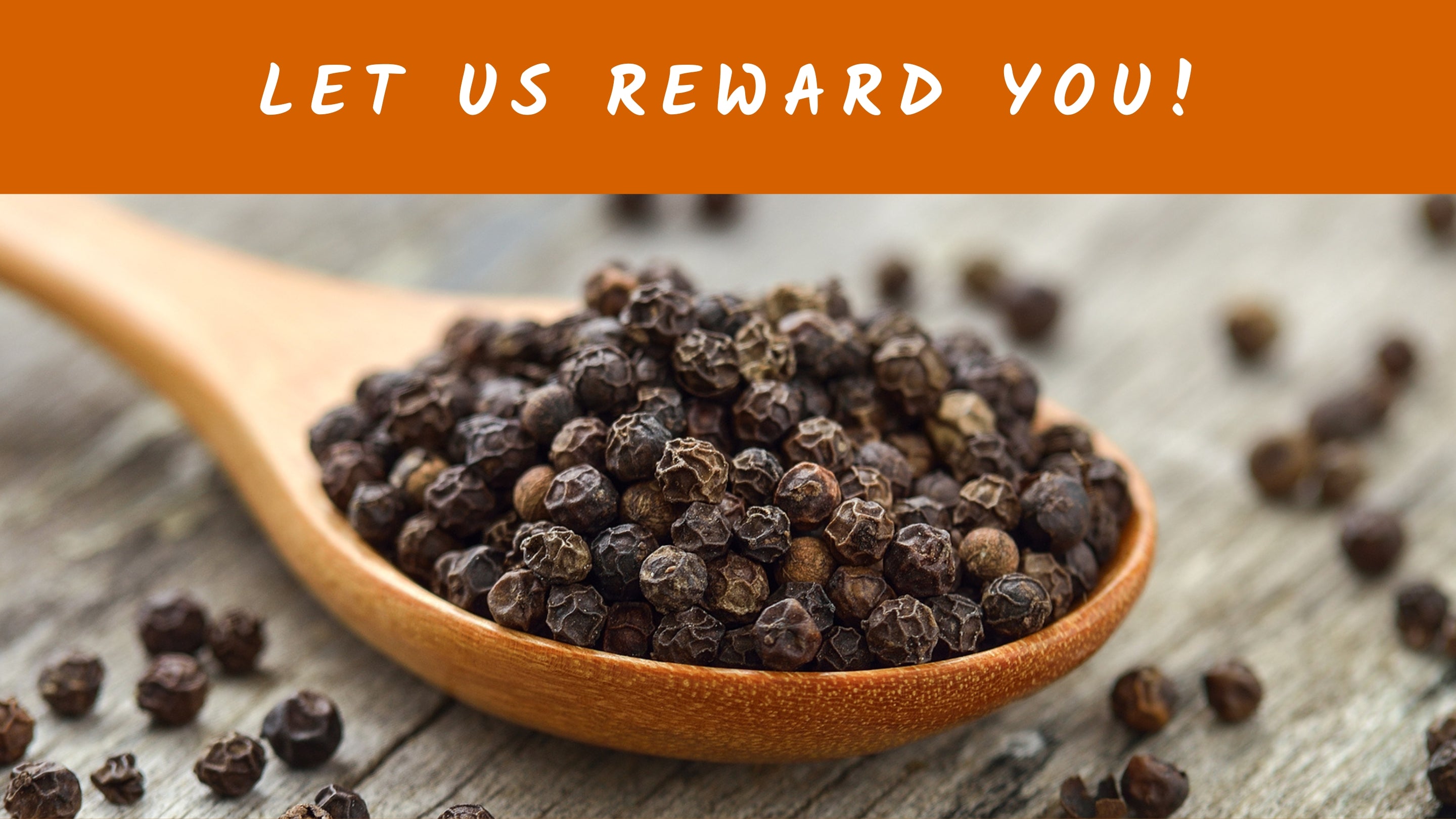 Black Peppercorns on a Wooden Spoon | Spice Craze™ Peppered with Perks™ Rewards Program